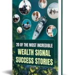 Bonus-4-20-of-the-most-incredible-wealth-signal-success-stories